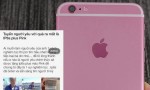 Trai Việt tuyển người yêu bằng iPhone 6S Plus hồng hơn 30 triệu