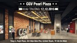 CGV Pearl Plaza xem phim miễn phí nhân dịp khai trương