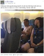 Hình ảnh người đàn ông cởi trần trên máy bay gây sốc
